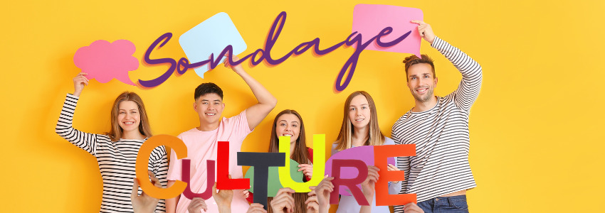 Culture : votre avis nous intéresse !